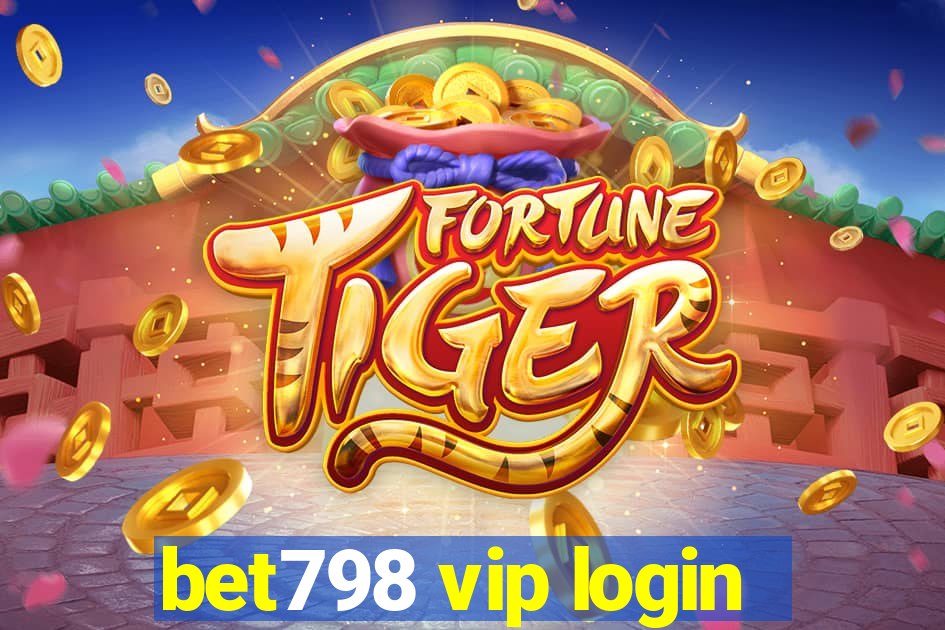 bet798 vip login